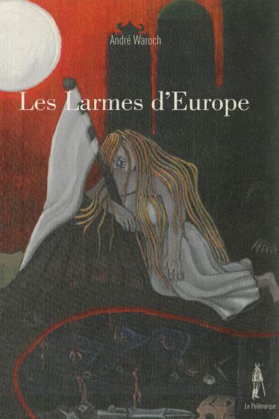 Les larmes d'Europe