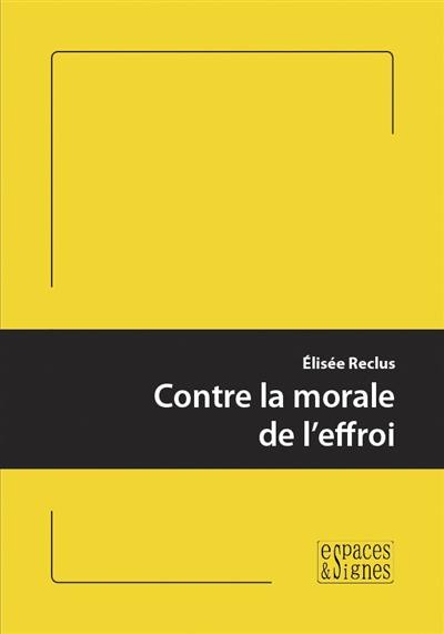 Contre la morale de l'effroi