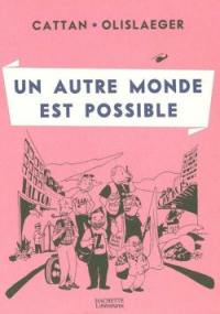 Un autre monde est possible