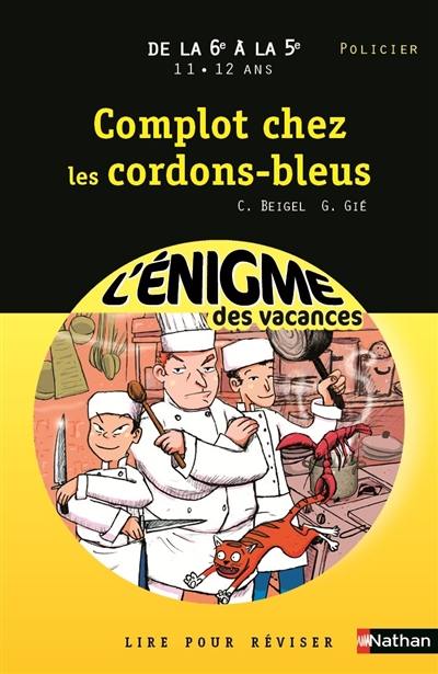 Complots chez les cordons-bleus : de la 6e à la 5e, 11-12 ans, policier