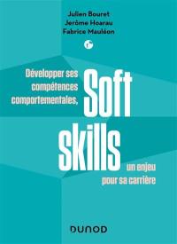 Soft skills : développer ses compétences comportementales, un enjeu pour sa carrière