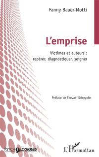 L'emprise : victimes et auteurs : repérer, diagnostiquer, soigner