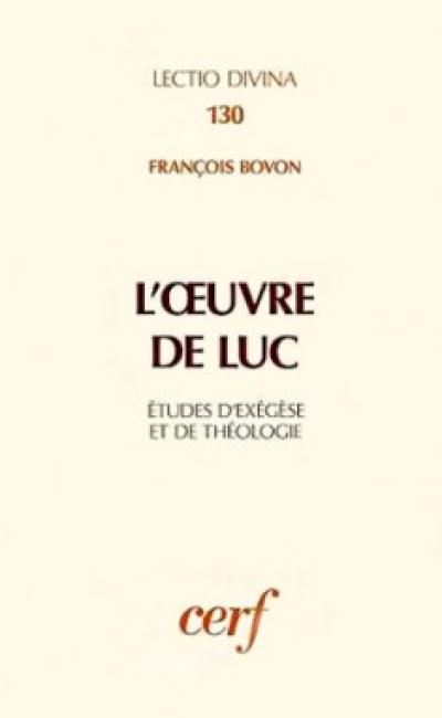 L'Oeuvre de Luc : études d'exégèse et de théologie