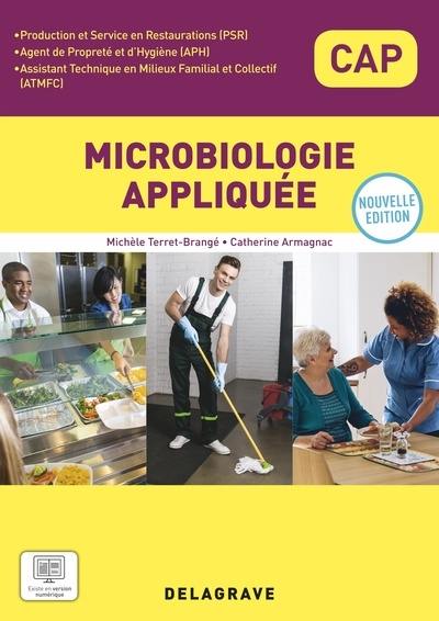 Microbiologie appliquée CAP : production et service en restaurations (PSR), agent de propreté et d'hygiène (APH), assistant technique en milieux familial et collectif (ATMFC)