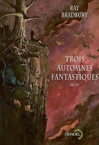 Trois automnes fantastiques