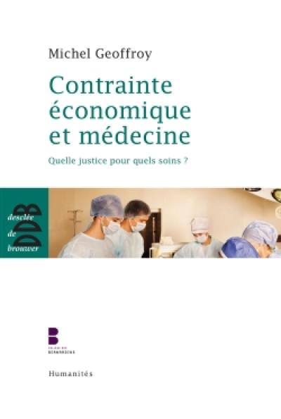 Contrainte économique et médecine : quelle justice pour quels soins ?