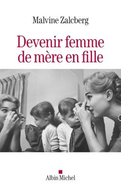 Devenir femme, de mère en fille