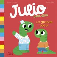 Julio petit dino. Vol. 3. La grande soeur