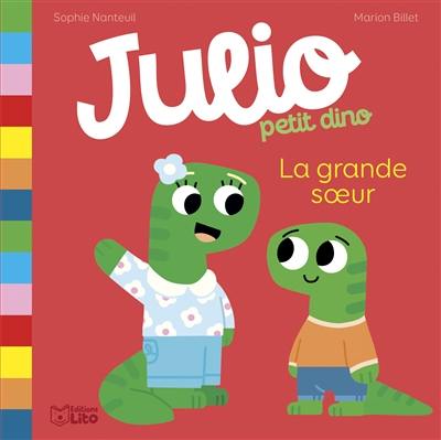 Julio petit dino. Vol. 3. La grande soeur