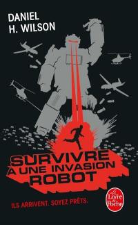 Survivre à une invasion robot : manuel pratique