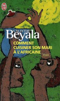 Comment cuisiner son mari à l'africaine