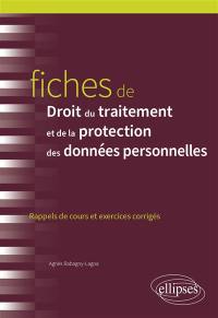 Fiches de droit du traitement et de la protection des données personnelles : rappels de cours et exercices corrigés