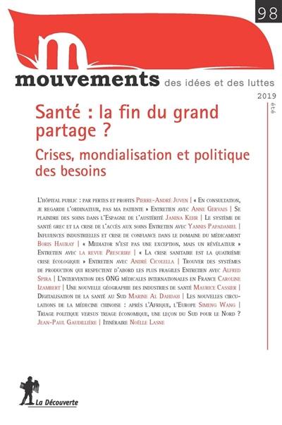 Mouvements, n° 98. Santé, la fin du grand partage ? : crises, mondialisation et politique des besoins