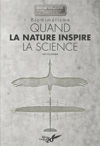 Quand la nature inspire la science : biomimétisme