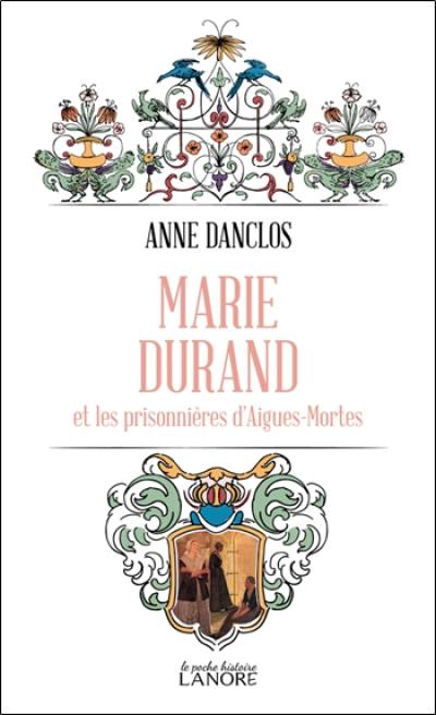 Marie Durand et les prisonnières d'Aigues-Mortes