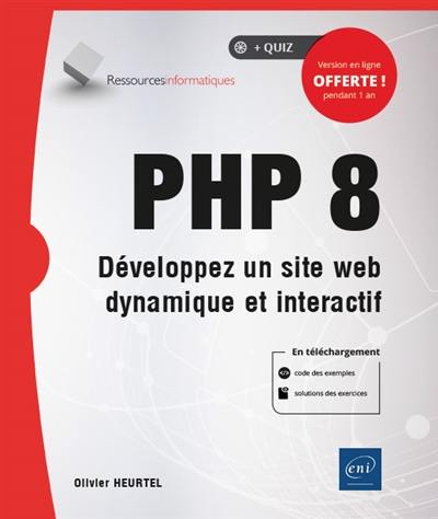 PHP 8 : développez un site web dynamique et interactif