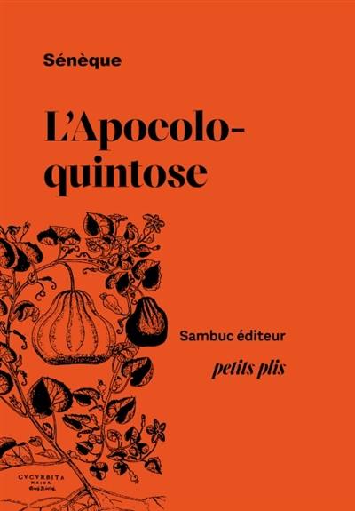 L'apocoloquintose ou L'apothéose d'une citrouille