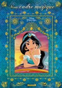 Disney princesses : Jasmine : mon cadre magique