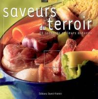 Saveurs du terroir : 30 recettes et leurs astuces