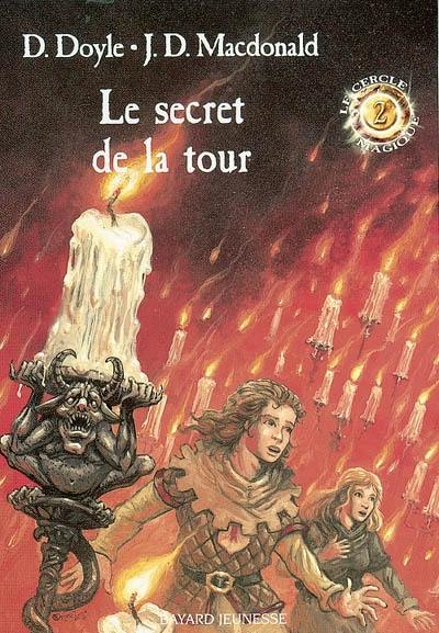 Le cercle magique. Vol. 2. Le secret de la tour