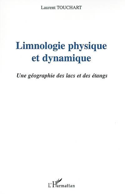 Limnologie physique et dynamique : une géographie des lacs et des étangs