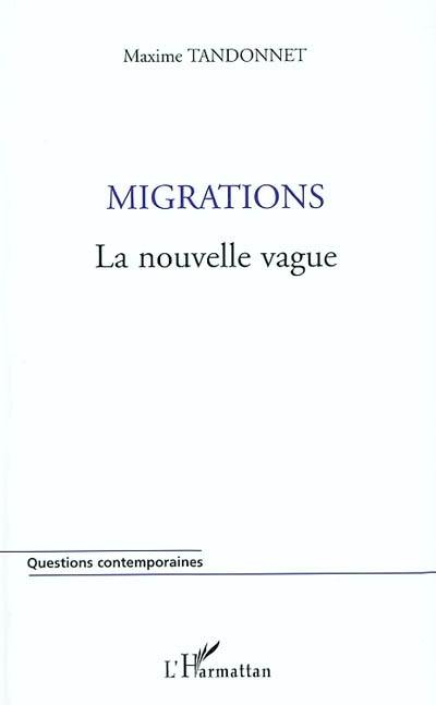 Migrations : la nouvelle vague