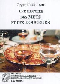 Une histoire des mets et des douceurs