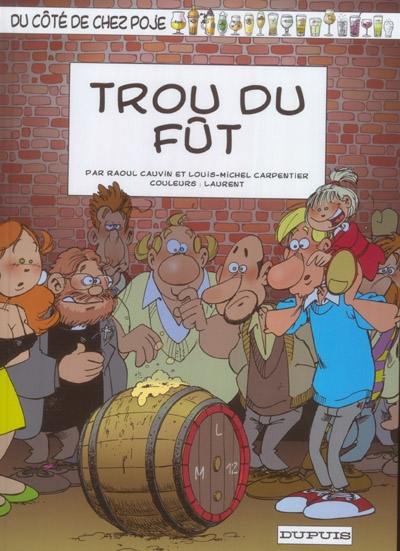 Du côté de chez Poje. Vol. 15. Trou du fût