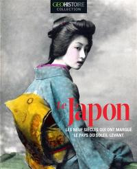 Géo collection. Le Japon : les neuf siècles qui ont marqué le pays du Soleil-Levant