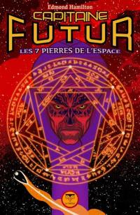 Capitaine Futur. Vol. 5. Les 7 pierres de l'espace