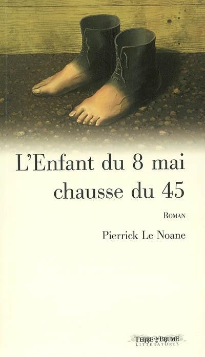 L'enfant du 8 Mai chausse du 45