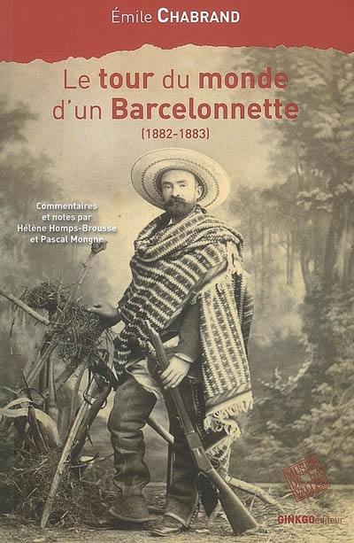 Le tour du monde d'un Barcelonnette (1882-1883)