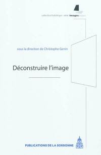 Déconstruire l'image