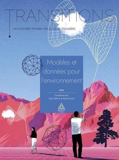 Transitions : les nouvelles annales des ponts et chaussées. Modèles et données pour l'environnement