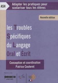 Les troubles spécifiques du langage oral et écrit