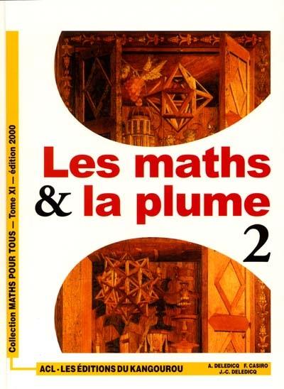 Les maths et la plume. Vol. 2