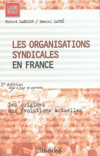 Les organisations syndicales en France : des origines aux évolutions actuelles