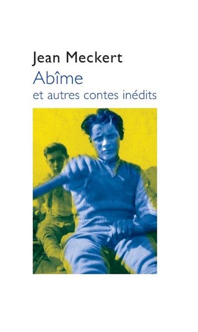 Abîme : et autres contes inédits