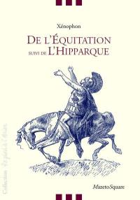 De l'équitation. L'hipparque ou Le commandant de cavalerie