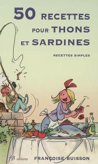 50 recettes pour thons et sardines : recettes simples