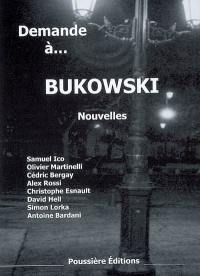 Demande à Bukowski