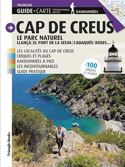 Cap de Creus : le parc naturel : Llança, El Port de la Selva, Cadaqués, Roses...