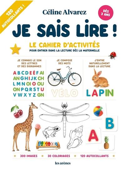 Je sais lire ! : le cahier d'activités pour entrer dans la lecture dès la maternelle