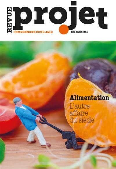 Projet, n° 388. Alimentation : l'autre affaire du siècle