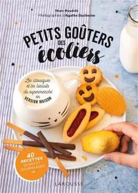 Petits goûters des écoliers : les classiques et les biscuits du supermarché en version maison : 40 recettes saines et gourmandes