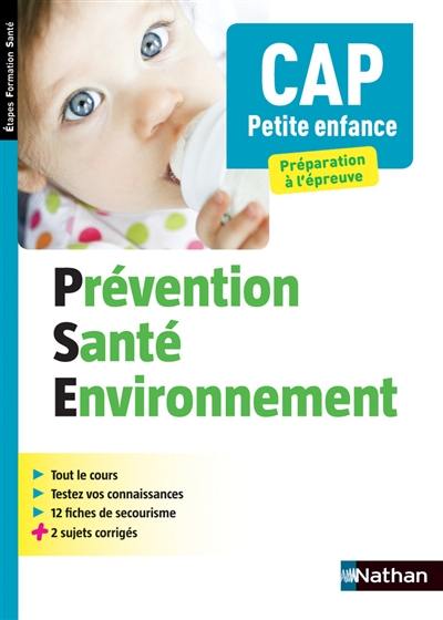 Prévention, santé, environnement : CAP petite enfance : préparation à l'épreuve