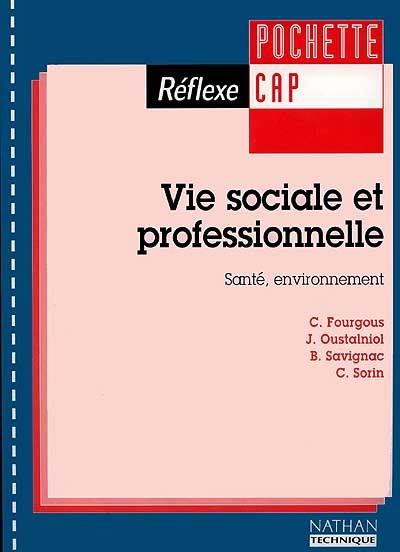 Vie sociale et professionnelle, CAP : santé et environnement : pochette de l'élève