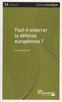 Faut-il enterrer la défense européenne ?