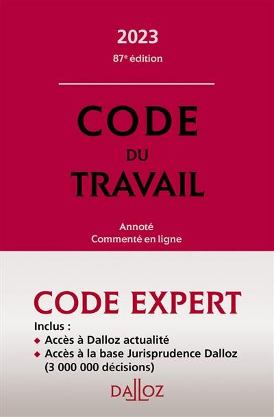 Code du travail : annoté, commenté en ligne : 2023