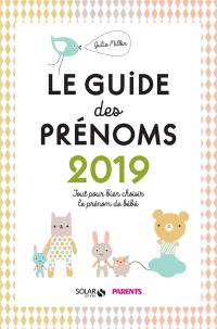 Le guide des prénoms 2019 : tout pour bien choisir le prénom de bébé